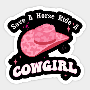 Save A Horse Ride A Cowgirl Rodeo Western Sticker